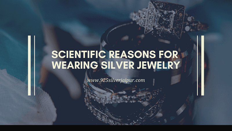Scientific reasons for wearing silver jewelry