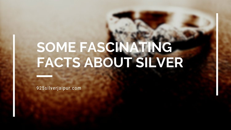 Some Fascinating Facts About Silver 