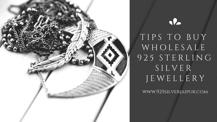 Tips To Buy Wholesale 925 Sterling Silver Jewellery